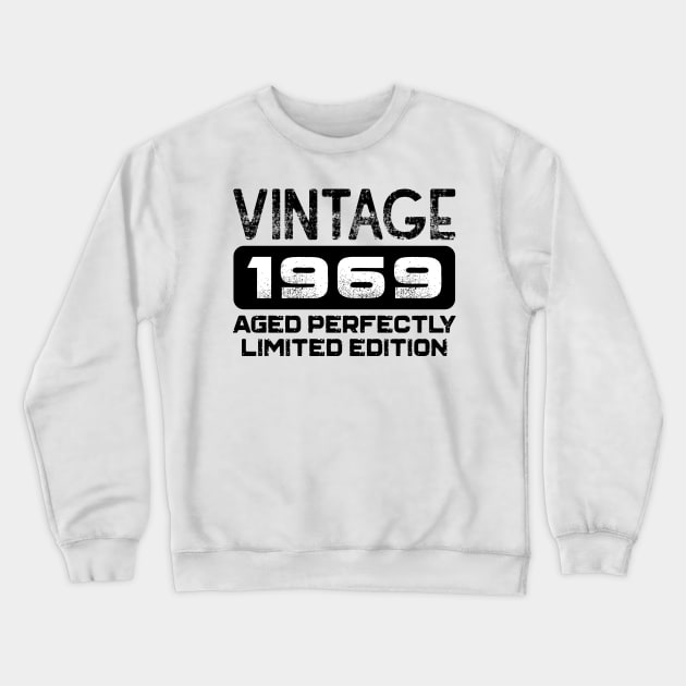 Birthday Gift Vintage 1969 Aged Perfectly Crewneck Sweatshirt by colorsplash